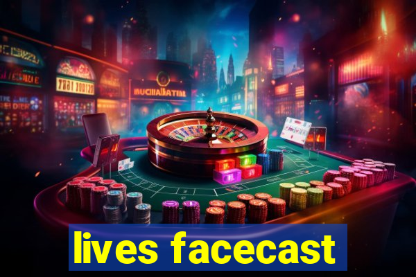 lives facecast